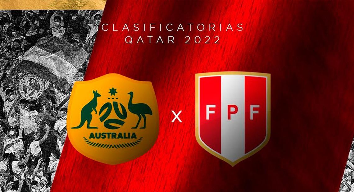 El ganador entre Australia y Perú tendrá el privilegio de asistir al Mundial Qatar 2022.