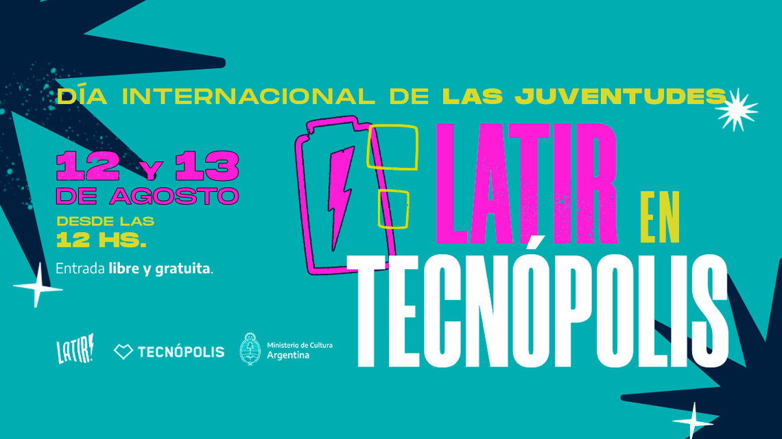 Tecnópolis será sede de Latir, un festival de arte y tecnología orientado a jóvenes