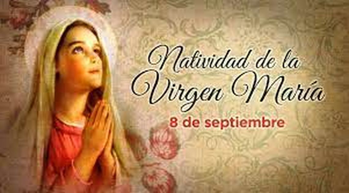 La natividad de la Virgen María se celebra cada 8 de septiembre.