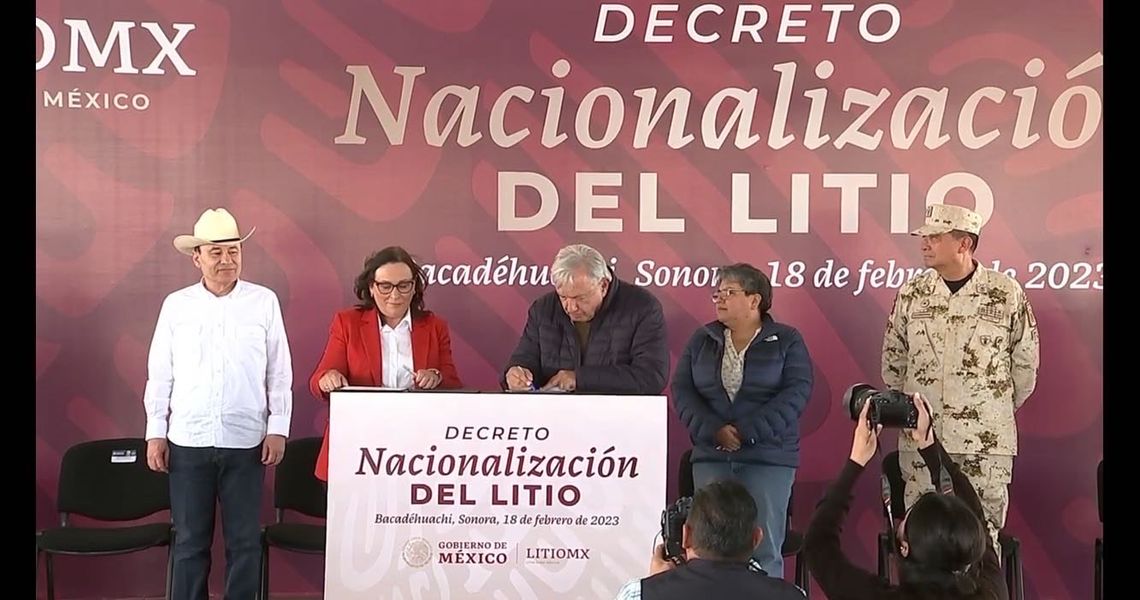 México - Andrés Manuel López Obrador nacionalizó el litio 